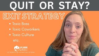 Quit or Stay? When to Quit Your Toxic Workplace With NOTHING Lined Up