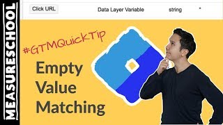 GTM Quick Tip: How to Match Up Empty Values In Google Tag Manager