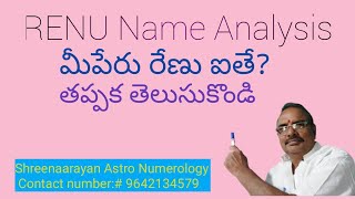 RENU (రేణు) NAME ANALYSIS BY. SHREENAARAYAN ASTRO NUMEROLOGY, BY.DR.AADINARAYAN ASTRO NUMEROLOGIST.