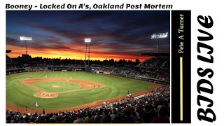 Booney - Locked On A's, Oakland Post Mortem