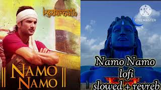 Namo Namo - lofi songs | Slowed + reverb | Kedarnath | Sushant Singh Rajput | har har shambhu #shiv