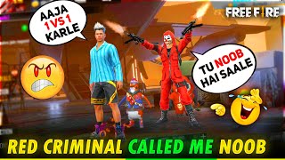 Red Criminal🔥 Call DJ Adam Noob😡 ||आजा 1 vs 1 में !! FireEyes Gaming || Garena Free Fire