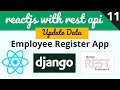 Update form data with ReactJs and Django | Employee Register App | Django Rest Framework & ReactJs