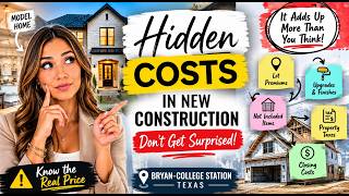 Hidden Costs in New Construction Homes in Bryan–College Station, TX | What Buyers Need to Know!
