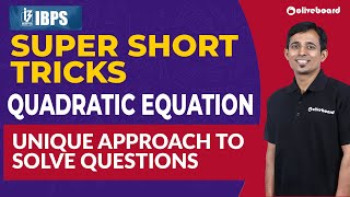 Quant Super Short Tricks | Unique Approach To Solve Quadratic Equation