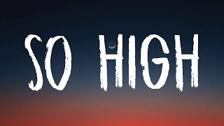 Doja Cat - So High (Lyrics) "you get me so high"