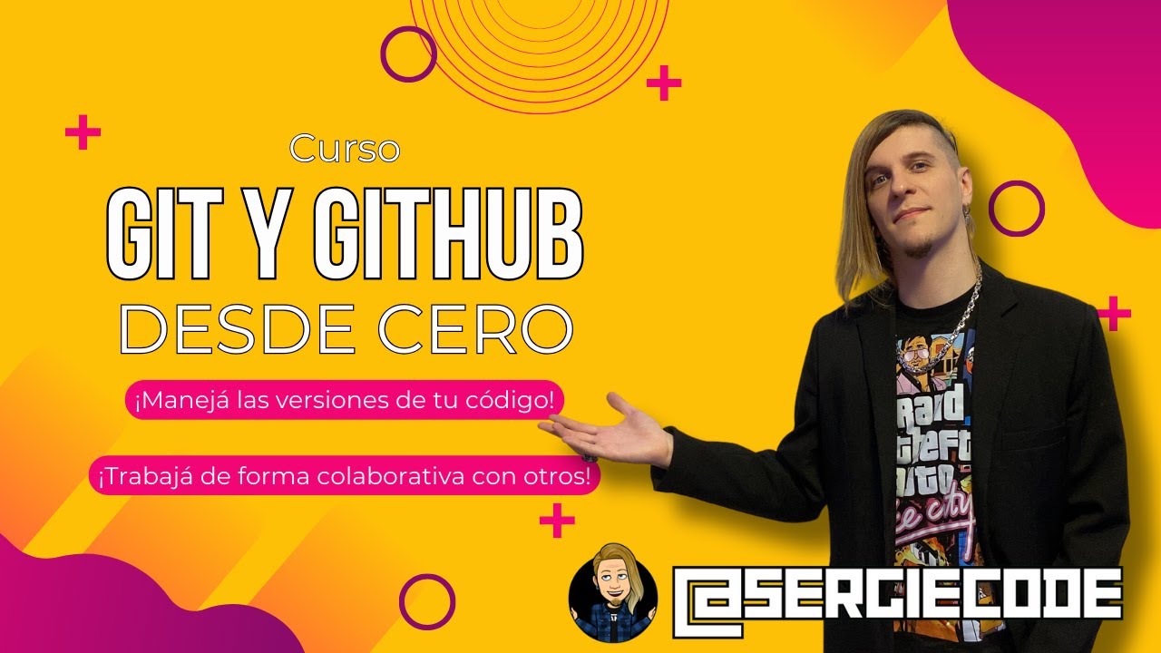 GIT Y GITHUB Desde Cero | Curso Tutorial Completo Gratis Por Sergie ...