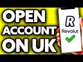 How To Open Revolut Account UK (Very Easy!)