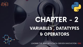 VARIABLES , DATATYPES & OPERATORS || CHAPTER - 2 || PYTHON