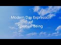 Modern Day Expression of Spiritual Being