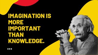 Albert Einstein Quotes| Top 10 Albert Einstein Quotes| Imagination Is More Important Than Knowledge.