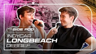 The Side Pod - IndyCar Long Beach Debrief