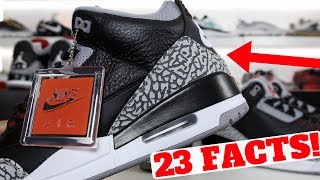 23 Facts About The AIR JORDAN 3 'BLACK CEMENT'!