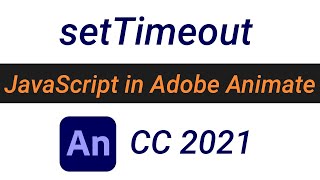 Adobe Animate CC 2021 TUTORIAL - setTimeout-function - JavaScript in HTML5 canvas