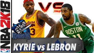NBA 2K18 My League • Kyrie Irving vs Lebron James...