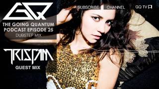 Dubstep Mix \u0026 Tristam Guest Mix [Ep.25]