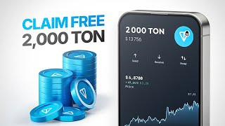 How to Get 2000 TON for Free in 2024 | Step-by-Step Guide to Claiming TON Coins