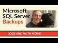 SQL Server Backups: Logs and RESTORE ... WITH MOVE