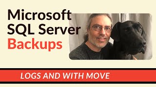 SQL Server Backups: Logs and RESTORE ... WITH MOVE