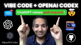 ChatGPT Writes Code & Raises Pull Request on GitHub! (Vibe Coding with OpenAI Codex)