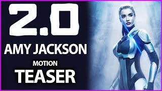 Amy Jackson Look In 2.0 Movie | Rajinikanth's Robo 2.0 Motion Teaser | Shankar