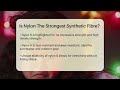 is nylon the strongest synthetic fibre chemistry for everyone