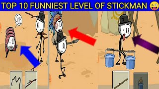 TOP 10 FUNNIEST LEVEL OF STICKMAN 😜 | Stickman Story: Save The World