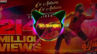 Oo Antava Oo Oo Antava 8D audio Song |#3D Songs#Pushpa Songs#Allu Arjun#Samantha