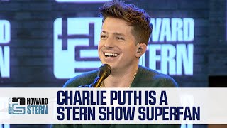 Charlie Puth Is a Stern Show Superfan
