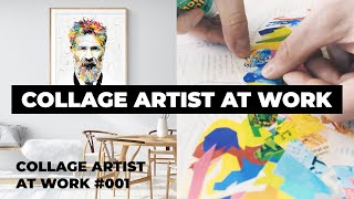 Collage artist at work | May 2020