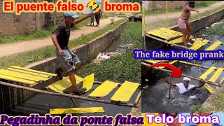 El puente falso broma / Pegadinha da ponte falsa / the fake bridge prank