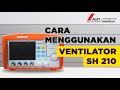 Cara Menggunakan & Kalibrasi Ventilator SH210 | Demo Online Alat Kesehatan