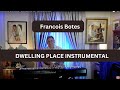 Dwelling Place Instrumental : Francois Botes