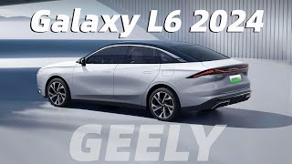 银河L6上市11.58万起！1.5T混动独立后悬全系快充 | geely Galaxy L6 2024