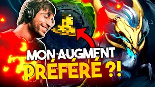 J'AI CLIQUÉ DIRECT SUR CET AUGMENT ! (mon augment préféré)