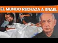 EL MUNDO RECHAZA A ISRAEL! condenan ataque en rafah  netanyahu se queda solo