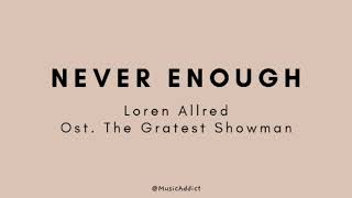 The Greatest Showman - Never Enough - Loren Allred (Lyric)
