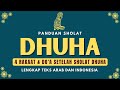 PANDUAN SHOLAT DHUHA 4 RAKAAT LENGKAP DOA SETELAH SHOLAT DHUHA