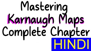 Karnaugh Maps:1 Hour Chapter HINDI