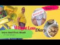 Intro And First Week of Weight Loss | My Weight Loss Diary Week 1