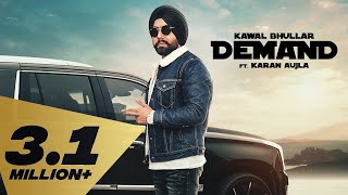 Demands (Full Video) Kawal Bhullar feat. Karan Aujla I Latest Punjabi Songs 2019