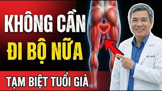 Đánh thức trái tim thứ 2 - Chỉ 1 bài tập và bạn không cần đi bộ nữa | Bác Sĩ Đức Phúc