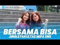 BERSAMA BISA - Jingle Fakultas MIPA UNS (Official Video) Olivia ft. Clara