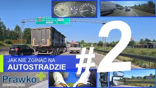 Jak jeździć na autostradzie? #2 Jak nie zginąć na autostradzie? Poradnik instruktora techniki jazdy.