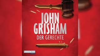 Der Gerechte von John Grisham - teil 2 | Krimi Thriller Hörbuch