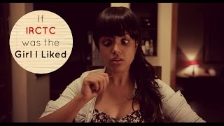 Rascalas | If IRCTC was the Girl I Liked