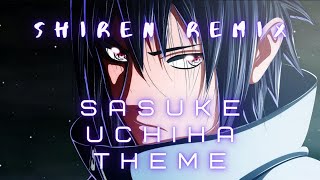 Naruto Shippuden - Shiren | Sasuke Uchiha theme | remix