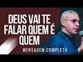 Pr Junior Trovão - DEUS VAI TE FALAR QUEM É QUEM - Mensagem Completa