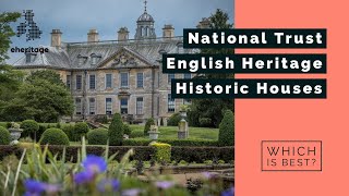 National Trust v English Heritage v Historic Houses: Best membership?