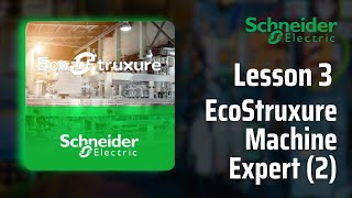 Lesson 3: Introduction to the EcoStruxure Machine Expert Basic (2)